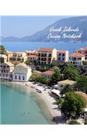 Greek Islands Cruise Notebook: Notebook and Journal for Planning and Organizing Your Next five Cruising Adventures