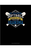 My Favorite Softball Player Of All Time Calls Me Grandma: Unruled Composition Book(1283 Unruled Composition Book)
