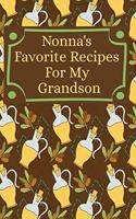 Nonna's Favorite Recipes For My Grandson: Blank Fill In Cookbook Recipe Journal