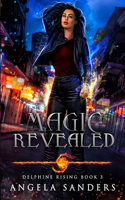 Magic Revealed (Delphine Rising Book 3)