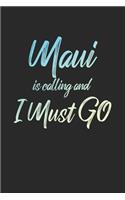 Maui Is Calling And I Must Go