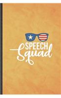 Speech Squad: Funny Blank Lined Speech Therapy Notebook/ Journal, Graduation Appreciation Gratitude Thank You Souvenir Gag Gift, Modern Cute Graphic 110 Pages