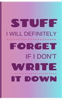 Stuff I Will Immediately Forget If I Don't Write It Down