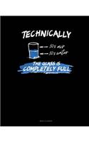 Technically The Glass Is Completely Full: Menu Planner(749 Menu Planner)