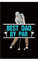 Best Dad By Par: 1golf disc gift frisbee dad - 110 Pages Notebook/Journal