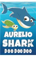 Aurelio Shark Doo Doo Doo: Aurelio Name Notebook Journal For Drawing or Sketching Writing Taking Notes, Custom Gift For Aurelio