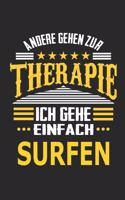 Andere gehen zur Therapie Ich gehe einfach surfen