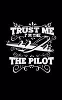 Trust me I'm the pilot: 6x9 PILOT - grid - squared paper - notebook - notes