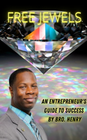 Free Jewels: An Entrpreneur's Guide to Success