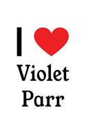 I Love Violet Parr: Violet Parr Designer Notebook