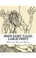 Irish Fairy Tales: Large Print