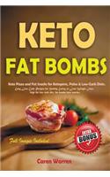 Keto Fat Bombs: Keto Pizza and Fat Snacks for Ketogenic, Paleo & Low-Carb Diets. Easy Low Carb Recipes for Healthy Eating to Lose Weight Fast. (high fat low carb di