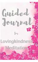 Guided Journal for Lovingkindness Meditation