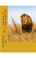 The Book of Courage: Large Print