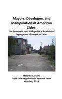 Mayors, Developers and the Manipulation of American Cities