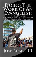 Doing the Work of an Evangelist: Thirty Day Devotionals Through the Book of Psalms