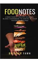 Food Notes: Lined Family Recipe Journal: Blank Cookbook to Write in Your Favorite Recipes