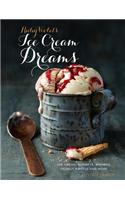Ruby Violet's Ice Cream Dreams: Ice Cream, Sorbets, Bombes, and More