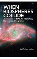 When Biospheres Collide