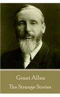 Grant Allen - The Strange Stories: (English)