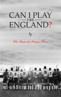 Can I Play For England?