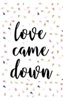 Love Came Down