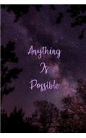 Anything Is Possible