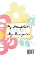Olivia: My Daughter My Treasure: Inspirational Journal for Daughters from Moms