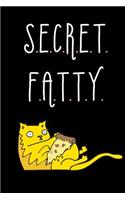 Secret Fatty