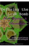 Defusing the Love Bomb
