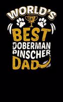 World's Best Doberman Pinscher Dad: Fun Diary for Dog Owners with Dog Stationary Paper, Cute Illustrations, and More