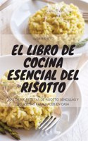 El Libro de Cocina Esencial del Risotto