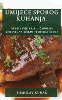 Umijece Sporog Kuhanja