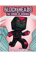 Construction paper craft (Block Heads - The origin of Hoshiko): This Block Heads paper crafts book for kids comes with 7 specially selected 3D Block Head characters and 1 hoverboard
