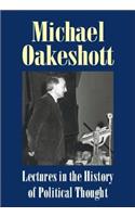 Lectures in the History of Political Thought: (Michael Oakeshott Selected Writings)