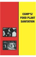 Current Good Manufacturing Practices/Food Plant Sanitation