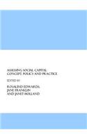 Assessing Social Capital: Concept, Policy and Practice