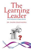 The Learning Leader and the Five Perspectives of Change Leadership