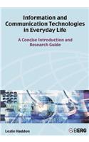 Information and Communication Technologies in Everyday Life