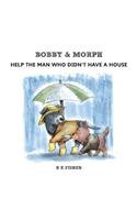 Bobby & Morph