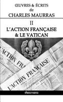 OEuvres et Écrits de Charles Maurras II