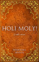 Holi Moly! & Other Stories