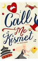 Call Me Kismet