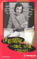 Degunking Your Email, Spam, and Viruses