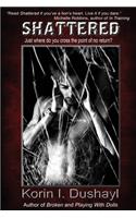 Shattered