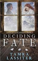 Deciding Fate