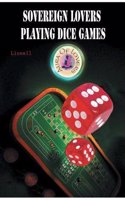 Sovereign Lovers Playing Dice Games