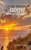 Living Witness to God's Precious Miracles