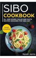 SIBO Cookbook: 50+ Side Dishes, Salad and Pasta Recipes Designed for SIBO Diet