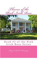 Thorns of the Pink Irish Rose